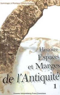 Histoire, espaces et marges de l'Antiquité : hommages à Monique Clavel-Lévêque. Vol. 1