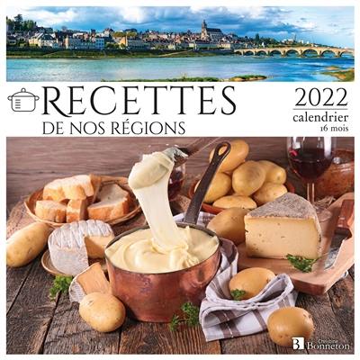 Recettes de nos régions : 2022, calendrier 16 mois