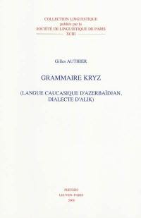 Grammaire kryz : langue caucasique d'Azerbaïdjan, dialecte d'Alik