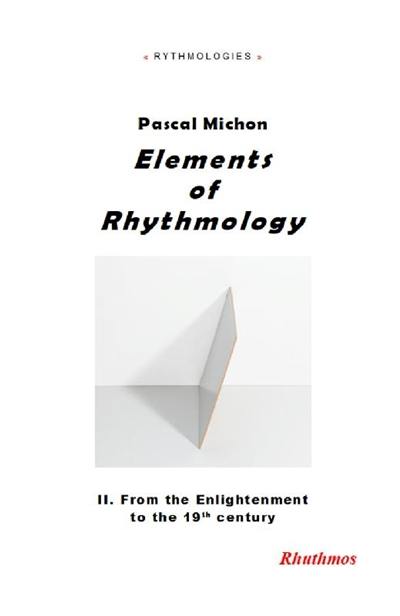 Elements of rhythmology. Vol. 2. From the Enlightenment to the 19th century