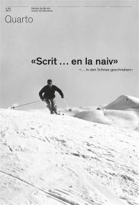 Quarto, revue des archives littéraires suisses, n° 44. Scrit... en la naiv. In den Schnee geschrieben