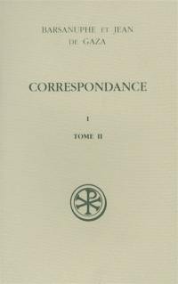 Correspondance. Vol. 1-2. Aux solitaires : lettres 72-223