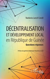 Décentralisation et développement local en République de Guinée : questions-réponses