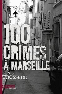 100 crimes à Marseille