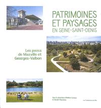 Patrimoines et paysages en Seine-Saint-Denis : les parcs de Marville et Georges-Valbon