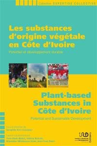 Les substances d'origine végétale en Côte d'Ivoire : potentiel et développement durable. Plant-based substances in Côte d'Ivoire : potential and sustainable development