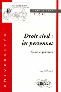 Droit civil, les personnes : cours et parcours