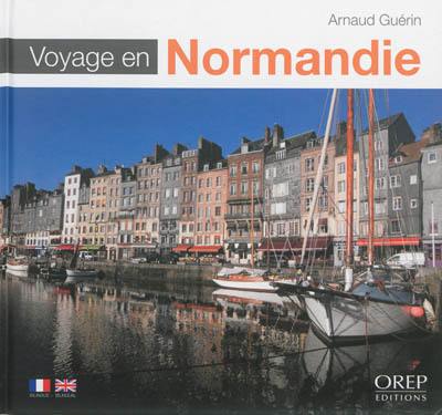 Voyage en Normandie. A journey through Normandy