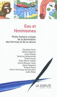 Eau et féminismes : petite histoire croisée de la domination des femmes et de la nature