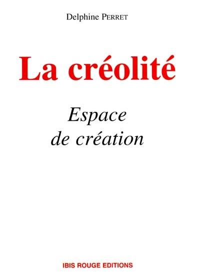La créolité, espace de création