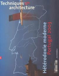 Techniques et architecture, n° 466. Hétérodoxie moderne : Portugal 2003