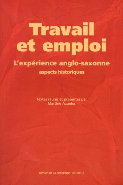 Travail et emploi : l'expérience anglo-saxonne : aspects historiques