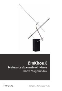 L'Inkhouk, naissance du constructivisme