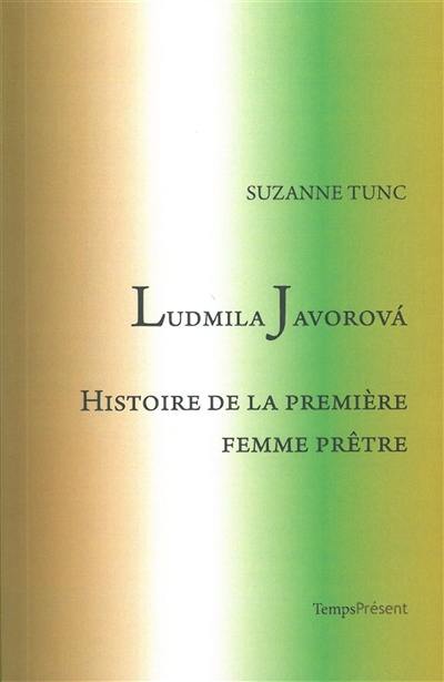 Ludmila Javorova : histoire de la première femme prêtre