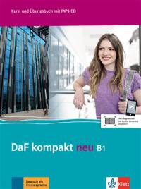 Daf kompakt neu B1 : Deutsch als Fremdsprache : Kurs- und Übungsbuch mit MP3-CD
