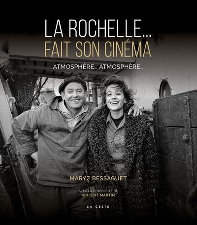 La Rochelle fait son cinéma : atmosphère... atmosphère...