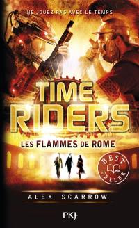 Time riders. Vol. 5. Les flammes de Rome