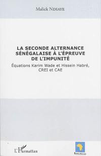 La seconde alternance sénégalaise à l'épreuve de l'impunité : équations Karm Wade et Hissein Habré, CREI et CAE