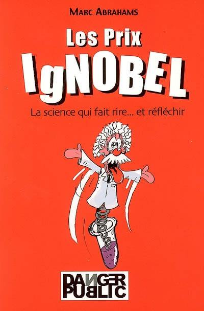 Les prix IgNobel : la science qui fait rire et réfléchir
