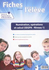 Fiches pour l'élève. Numération, opérations et calcul (SEGPA niveau 1)