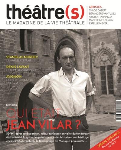 Théâtre(s) : le magazine de la vie théâtrale, n° 26. Qui était Jean Vilar ?