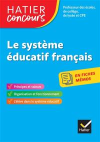 Le système éducatif français en fiches mémos : professeur des écoles, de collège, de lycée et CPE
