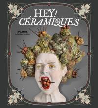 Hey! Céramique.s : art show, 34 artistes internationaux