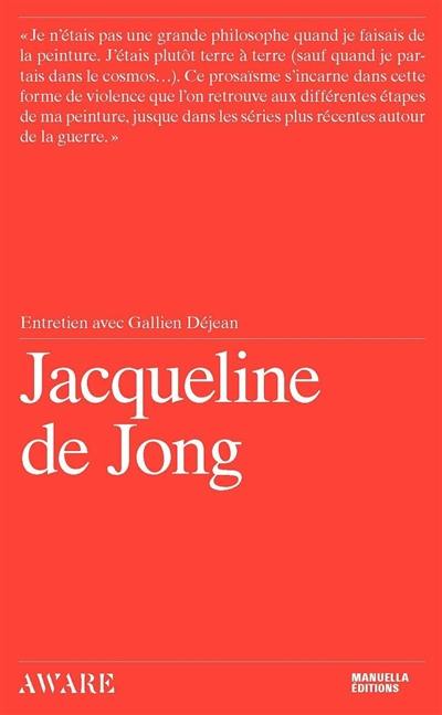 Jacqueline de Jong : entretien avec Gallien Déjean