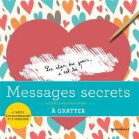 Messages secrets : à gratter : à écrire, à masquer, à offrir