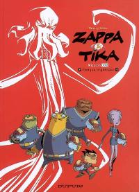 Zappa et Tika. Vol. 2. Mission 002, panique organique