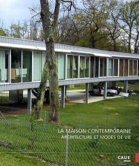La maison contemporaine : architecture et modes de vie : actes du cycle de conférences qui s'est tenu de février à mai 2007