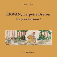 Erwan, le petit Breton. Les jeux bretons !