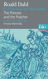 La Princesse et le braconnier. The Princess and the poacher. La Princesse Mammalia. Princess Mammalia