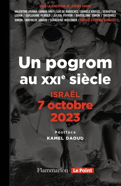 Un pogrom au XXIe siècle : Israël, 7 octobre 2023