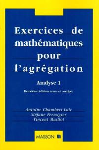 Exercices de mathématiques pour l'agrégation. Vol. 1. Analyse
