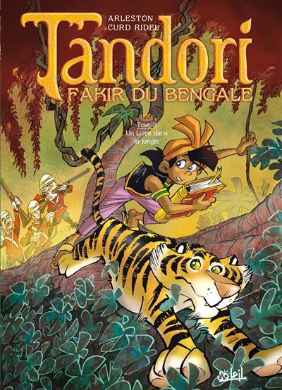 Tandori, fakir du Bengale. Vol. 3. Un livre dans la jungle