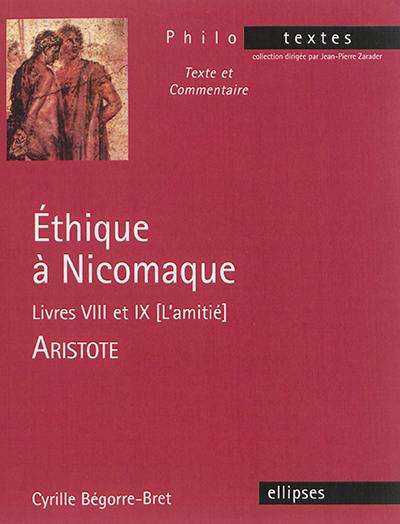 Ethique à Nicomaque, Livres VIII et IX (L'amitié)