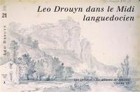 Léo Drouyn, les albums de dessins. Vol. 21. Léo Drouyn dans le Midi languedocien