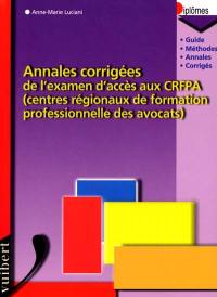 Annales corrigées de l'examen d'accès aux CRFPA (centres régionaux de formation professionnelle des avocats)