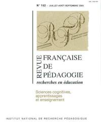 Revue française de pédagogie, n° 152. Sciences cognitives, apprentissages et enseignement