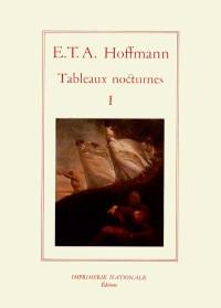 Tableaux nocturnes. Vol. 1