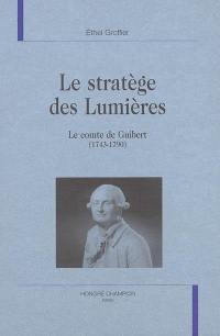 Le stratège des Lumières : le comte de Guibert (1743-1790)