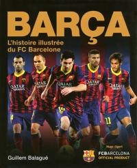 Barça : l'histoire illustrée du FC Barcelone