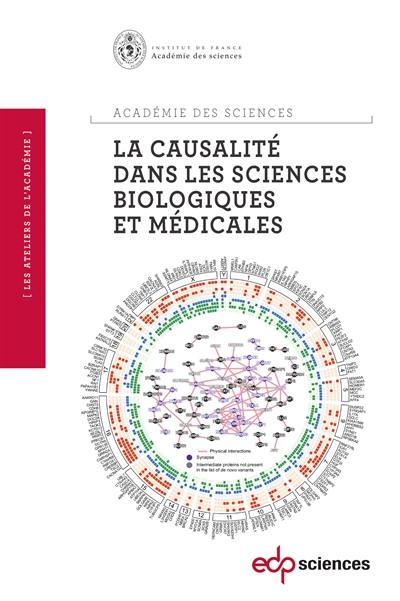 La causalité dans les sciences biologiques et médicales : faut-il connaître les causes pour comprendre et intervenir ?