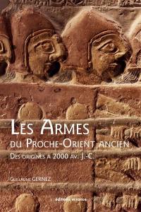 Les armes du Proche-Orient ancien : des origines à 2000 av. J.-C.