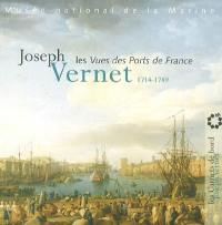 Jospeh Vernet : les vues des Ports de France (1714-1789)