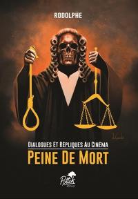 Dialogues et répliques au cinéma : peine de mort