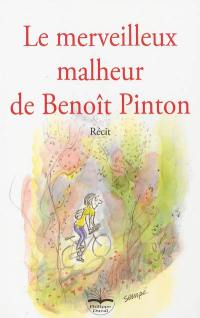 Le merveilleux malheur de Benoît Pinton