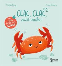 Clac, clac petit crabe !