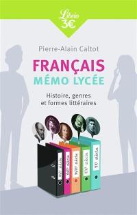 Français : mémo lycée : histoire, genres et formes littéraires